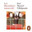 [Spanish] - Los libertadores toman café Audiobook