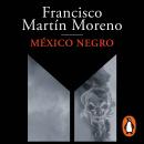 [Spanish] - México negro Audiobook