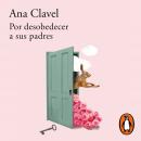 [Spanish] - Por desobedecer a sus padres Audiobook