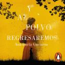 [Spanish] - Y al polvo regresaremos Audiobook