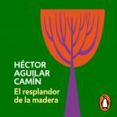 [Spanish] - El resplandor de la madera Audiobook