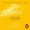 [Spanish] - Ligereza: Deja atrás el pasado, conecta con el presente y expande el futuro Audiobook