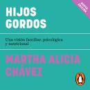[Spanish] - Hijos gordos: Una visión familiar, psicológica y nutricional Audiobook