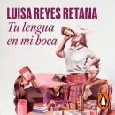 [Spanish] - Tu lengua en mi boca Audiobook