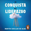 [Spanish] - La conquista del liderazgo: Lecciones de Shakespeare para los líderes de hoy Audiobook