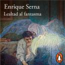 [Spanish] - Lealtad al fantasma Audiobook
