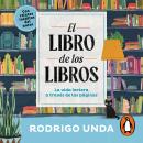 [Spanish] - El libro de los libros: La vida lectora a través de las páginas Audiobook