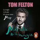 [Spanish] - Más allá de la magia: La magia y el caos de crecer como mago Audiobook