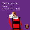 [Spanish] - Cervantes o la crítica de la lectura Audiobook