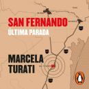 [Spanish] - San Fernando: última parada.: Viaje al crimen autorizado en Tamaulipas Audiobook