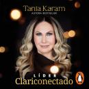 [Spanish] - Líder clariconectado: Descubre el poder de 10 mensajes espirituales para crecer en confianza, tomar acción con seguridad e inspirar a otros Audiobook