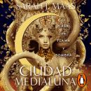 [Spanish] - Casa de flama y sombra (Ciudad Medialuna 3) Audiobook