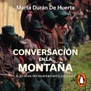 [Spanish] - Conversación en la montaña: A 30 años del levantamiento zapatista Audiobook