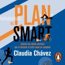 [Spanish] - El plan SMART: Conoce las claves secretas que te llevarán al éxito como un campeón Audiobook