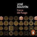 [Spanish] - Cerca del fuego: Prólogo de Jesús Ramírez-Bermúdez Audiobook