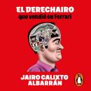 [Spanish] - El derechairo que vendió su ferrari Audiobook