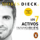 [Spanish] - Los 7 activos invisibles: Descubre tu verdadera riqueza Audiobook