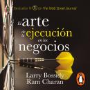 [Spanish] - El arte de la ejecución en los negocios Audiobook