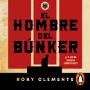 [Spanish] - El hombre del búnker: ¿Y si Hitler hubiera sobrevivido? Audiobook