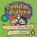 [Spanish] - Las Damitas Histeria: ¿Tú eres una histeriquilla o él es un eneje? Audiobook