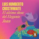 [Spanish] - El último show del elegante Joan Audiobook