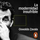 [Spanish] - La modernidad insufrible: Roberto Bolaño en los límites de la literatura latinoamericana Audiobook