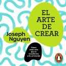 [Spanish] - El arte de crear: Cómo crear arte que te transforme a ti y al mundo Audiobook