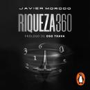 [Spanish] - Riqueza 360: La fórmula para crear una vida llena de riqueza Audiobook