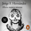 [Spanish] - Alicia nunca miente Audiobook