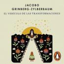 [Spanish] - El vehículo de las transformaciones Audiobook