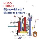 [Spanish] - El juego del arte / El actor se prepara Audiobook