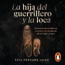 [Spanish] - La hija del guerrillero y la loca: Memorias de la infancia, el exilio y la búsqueda de un lugar propio Audiobook