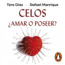 [Spanish] - Celos: ¿Amar o poseer? Audiobook
