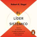 [Spanish] - El líder sistemico: Domina las presiones cruzadas que determinan el éxito o fracaso de las empresas Audiobook