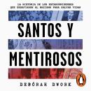 [Spanish] - Santos y mentirosos: La historia de los estadounidenses que desafiaron al nazismo para salvar vidas Audiobook