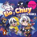 [Spanish] - Elo y Chuy - La libreta mágica Audiobook