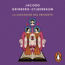 [Spanish] - La expansión del presente Audiobook