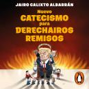 [Spanish] - Nuevo catecismo para derechairos remisos Audiobook