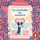 [Spanish] - Lo inevitable de nosotros Audiobook