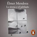 [Spanish] - La sirena y el jubilado Audiobook