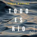 [Spanish] - Todo es río Audiobook