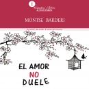 EL AMOR NO DUELE Audiobook