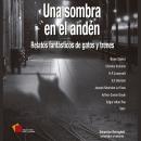 [Spanish] - Una sombra en el andén: Relatos fantásticos de trenes y gatos Audiobook