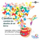 [Spanish] - Cuentos que Cuentan los Abuelos de mi Tierra Audiobook