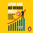 [Spanish] - ¿Por qué no vendo más? Audiobook