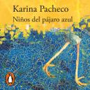 [Spanish] - Niños del pájaro azul Audiobook