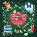 [German] - Hans Christan Andersen: Die schönsten Märchen Audiobook