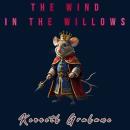 The Wind in the Willows Audiobook