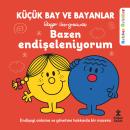 [Turkish] - Küçük Bay Ve Bayanlar Rehber Öyküler: Bazen Endişeleniyorum Audiobook
