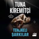 [Turkish] - Tehlikeli Şarkılar Audiobook